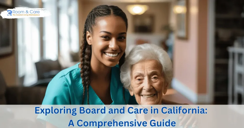 Exploring Board and Care in California A Comprehensive Guide Room & Care