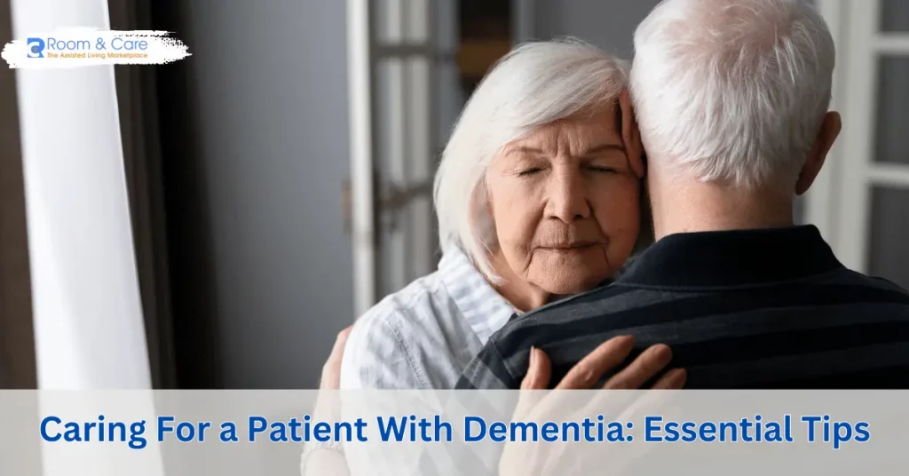 Caring For a Patient With Dementia: Essential Tips - Room & Care