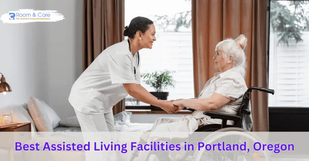 Best Assisted Living Facilities in Portland Oregon