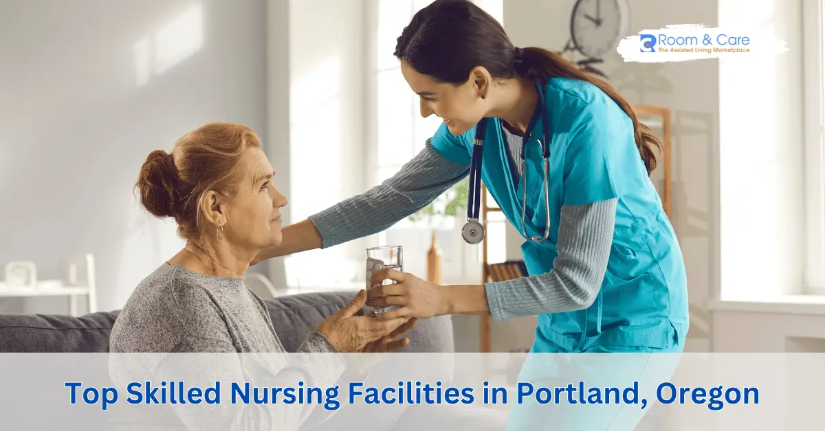 6 Best Skilled Nursing Facilities In Portland Oregon For 2024 Room And Care