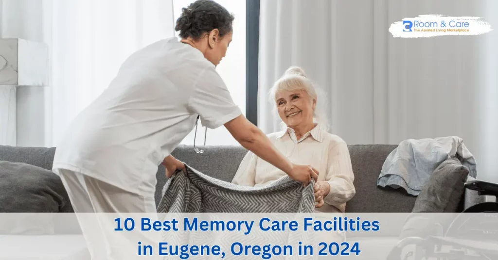 Memory Care Facilities Eugene Oregon