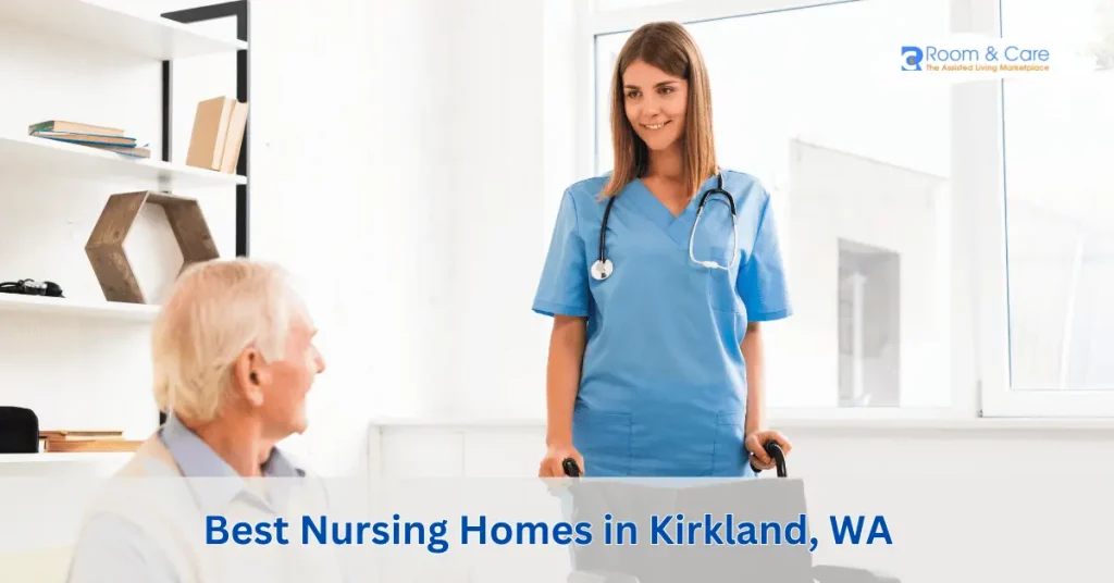 Nursing Homes in Kirkland WA